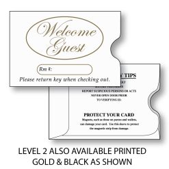 Illustration of a hotel key card sleeve (2-3/8” by 3-1/2” open end with thumb notch) Level 2 stock printed on the face with “Welcome Guest” printed in gold color, along with “Rm#” and “Please return key when checking out” text in black. Back side is shown with guest safety tips printed in black.