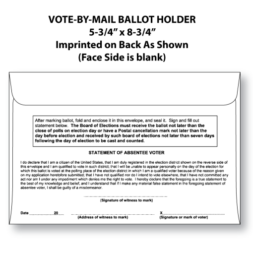 vote-by-mail five-and-three-quarter inch by eight-and-three-quarter-inch ballot holder envelope imprinted on back with generic absentee voter statement copy printed on the back in black ink